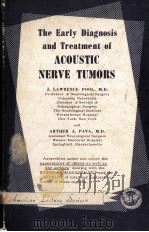THE EARLY DIAGNOSIS AND TREATMENT OF ACOUSTIC NERVE TUMORS（1957 PDF版）