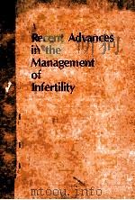RECENT ADVANCES IN THE MANAGEMENT INFERTILITY   1989  PDF电子版封面  0070991448  CHRISTOPHER CHEN 