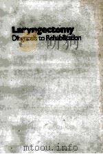 LARYNGECTOMY:DIAGNOSIS TO REHABILITATION   1983  PDF电子版封面  0709909071  YVONNE EDELS 