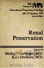 Renal preservation   1983  PDF电子版封面  0683055852   