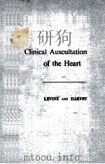CLINICAL AUSCULTATION OF THE HEART   1959  PDF电子版封面    SAMUEL A.LEVINE  W.PROCTOR HAR 