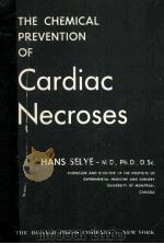 The chemical prevention of cardiac necroses   1958  PDF电子版封面    Hans Selye 