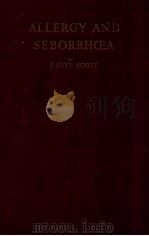 ALLERGY AND SEBORRHCEA:COMPARATIVE STUDY OF THE SEBORRHCEIC AND ALLERGIC STATES（1952 PDF版）