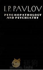 I.P.PAVLOV:PSYCHOPATHOLOGY AND PSYCHIATRY  SELECTED WORKS（ PDF版）