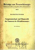 SYMPTOMATOLOGIE UND DIAGNOSTIK DER TUMOREN DES KLEINHIRNRAUMES   1965  PDF电子版封面     