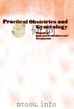 PRACTICAL OBSTETRICS AND GYNECOLOGY:MANUAL OF SELECTED PROCEDURES AND TREATMENTS（1979 PDF版）