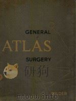 ATLAS OF GENERAL SURGERY（1955 PDF版）
