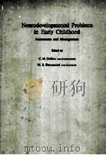 NEURODEVELOPMENTAL PROBLEMS IN EARLY CHILDHOOD:ASSESSMENT AND MANAGEMENT   1977  PDF电子版封面  0632004096  C.M.DRILLIEN  M.B.DRUMMOND MB 