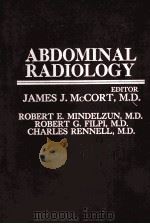 Abdominal radiology   1981  PDF电子版封面  0683057510  editor James J. McCort. 