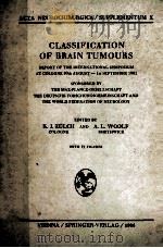 CLASSIFICATION OF BRAIN TUMOURS   1964  PDF电子版封面    K.J.ZULCH  A.L.WOOLF 