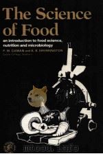 THE SCIENCE OF FOOD   1977  PDF电子版封面  0080199488  P.M.GAMAN AND K.B.SHERRINGTON 