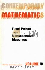 CONTEMPORARY MATHEMATICS VOLUME 18  FIXED POINTS AND NONEXPANSIVE MAPPONGS（1983 PDF版）
