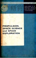 VOLUME III OF BALLISTIC MISSILE AND AEROSPACE TECHNOLOGY   1961  PDF电子版封面    C.T.MORROW.L.D.ELY AND M.R.SMI 