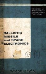 VOLUME II OF BALLISTIC MISSILE AND AEROSPACE TECHNOLOGY   1961  PDF电子版封面    C.T.MORROW.L.D.ELY AND M.R.SMI 