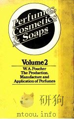 PERFUMES COSMETICS AND SOAPS VOLUME II THE PRODUCTION MANUFACTURE AND APPLICATION OF PERFUMES  EIGHT   1979  PDF电子版封面  0412106507  W.A.POUCHER 