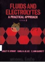 FLUIDS AND ELECTROLYTES:A PRACTICAL APPROACH  EDITION 3   1984  PDF电子版封面  0803682077  VIOLET R.STROOT  CARLA A.B.LEE 