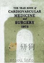 THE YEAR BOOK OF CARDIOVASCULAR MEDICINE AND SURGERY  1973（1973 PDF版）