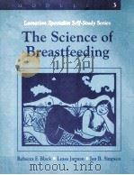 LACTATION SPECIALIST SELF-STUDY SERIES MODULE 3 THE SCIENCE OF BREASTFEEDING（1998 PDF版）