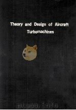 THEORY AND DESIGN OF AIRCRAFT TURBOMACHINES     PDF电子版封面    K.V.KHOLSHCHEVNIKOV 