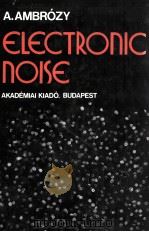 ELECTRONIC NOISE   1982  PDF电子版封面  9630526654  T.SARKANY 
