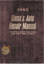 1965 GLEN'S AUTO REPAIR MANUAL  CAR OWNERS AND VOCATIONAL EDITION   1965  PDF电子版封面    HAROLD T.GLENN 