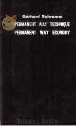 GERHARD SCHRAMM PERMANENT WAY TECHNIQUE PERMANENT WAY ECONOMY   1961  PDF电子版封面     