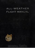 ALL-WEATHER FLIGHT MANUAL 1957  MANUAL NAVAER 00-80T-60   1957  PDF电子版封面     