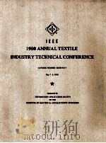 IEEE 1980 ANNUAL TEXTILE INDUSTRY TECHNICAL CONFERENCE   1980  PDF电子版封面     