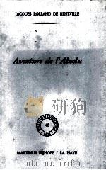 Aventure de l'absolu   1972  PDF电子版封面  9024713196   