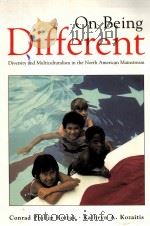 On being different : diversity and multiculturalism in the North American mainstream   1999  PDF电子版封面  0070359733  Conrad Phillip Kottak and kath 