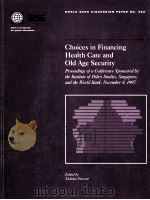 CHOICES IN FINANCING HEALTH CARE AND OLD AGE SECURITY（1998 PDF版）