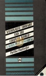 Nationalist thought and the colonial world : a derivative discourse?   1986  PDF电子版封面     