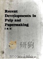 RECENT DEVELOPMENTS PULP AND PAPERMAKING I & II   1977  PDF电子版封面     