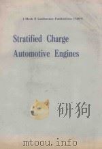 STRATIFIED CHARGE AUTOMOTIVE ENGINES  I MECH E CONFERENCE PUBLICATIONS 1980-9   1980  PDF电子版封面  0852984693   