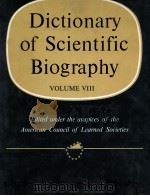 DICTIONARY OF SCIENTIFIC BIOGRAPHY VOLUME VIII   1973  PDF电子版封面     