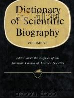DICTIONARY OF SCIENTIFIC BIOGRAPHY  VOLUME VI   1972  PDF电子版封面     