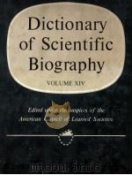 DICTIONARY OF SCIENTIFIC BIOGRAPHY  VOLUME XIV   1976  PDF电子版封面  0684129264   