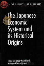 The Japanese economic system and its historical origins   1999  PDF电子版封面    Tetsuji Okazaki and Masahiro O 