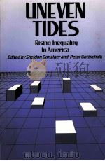Uneven tides rising inequality in America   1993  PDF电子版封面  0871542277  Sheldon Danziger and Peter Got 
