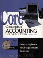 Core concepts of accounting information 1997/1998 edition theme Ⅲ accounting issues involving econom   1997  PDF电子版封面  0070276293  Karen V Pincus 