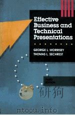 Effective business and technical presentations third edition   1987  PDF电子版封面  0201158523  George L.Morrisey and Thomas L 