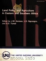Land policy and agriculture in Eastern and Southern Africa : selected papers presented at a workshop（1986 PDF版）