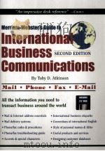 Merriam-Webster's guide to international business communications second edition   1996  PDF电子版封面  0877791287  Toby D.Atkinson 