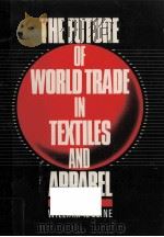 The future of world trade in textiles and apparel（1987 PDF版）