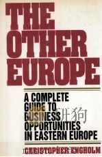 The other Europe a complete guide to business opportunities in Eastern Europe   1994  PDF电子版封面  0070194343  Christopher Engholm 