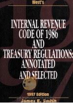 West's internal revenue code of 1986 and treasury regulations  annotated and selected 1997 edit   1987  PDF电子版封面  0314200185  James E.Smith 