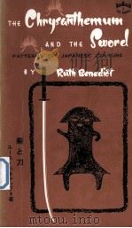 The chrysanthemum and the sword : patterns of Japanese culture   1974  PDF电子版封面    Ruth Benedict 