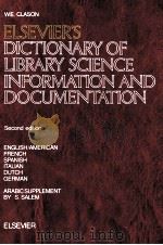 Elsevier's dictionary of library science information and documentation in six languages Englis   1976  PDF电子版封面  0444414754  W. E.Clason 