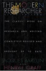 THE MODERN RESEARCHER  FIFTH EDITION   1992  PDF电子版封面  0395644941  JACQUES BARZUN AND HENRY F.GRA 