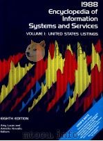 1988 ENCYCLOPEDIA OF INFORMATION SYSTEMS AND SERVICES  VOLUME 1:UNITED STATES LISTINGS  EIGHTH EDITI   1988  PDF电子版封面  0810325306  AMY LUCAS AND ANNETTE NOVALLO 